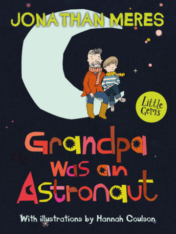 Grandpa was an Astronaut by Jonathan Meres - Children's Book