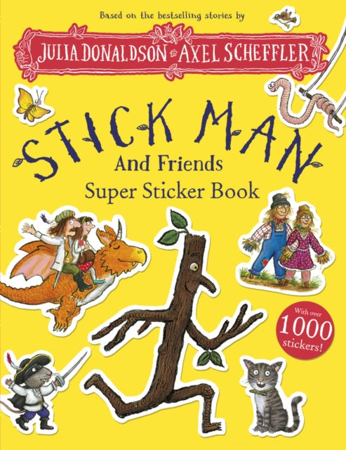 Stick Man and Friends Super Sticker Book</h1> <h2><strong>B</strong>y<span>&nbsp;</spa Julia Donaldson and Axel Scheffler