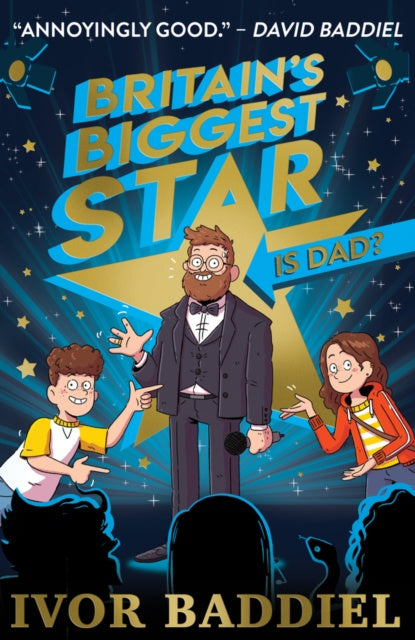 BRITAIN'S BIGGEST STAR ... IS DAD? by Ivor Baddiel
