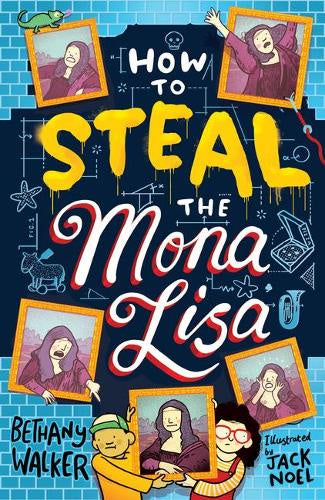 How to Steal the Mona Lisa by Bethany Walker