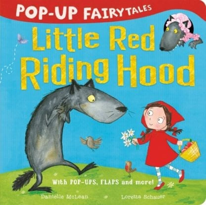 Pop-Up Fairytales: Little Red Riding Hood - Pop-Up by  Loretta Schauer