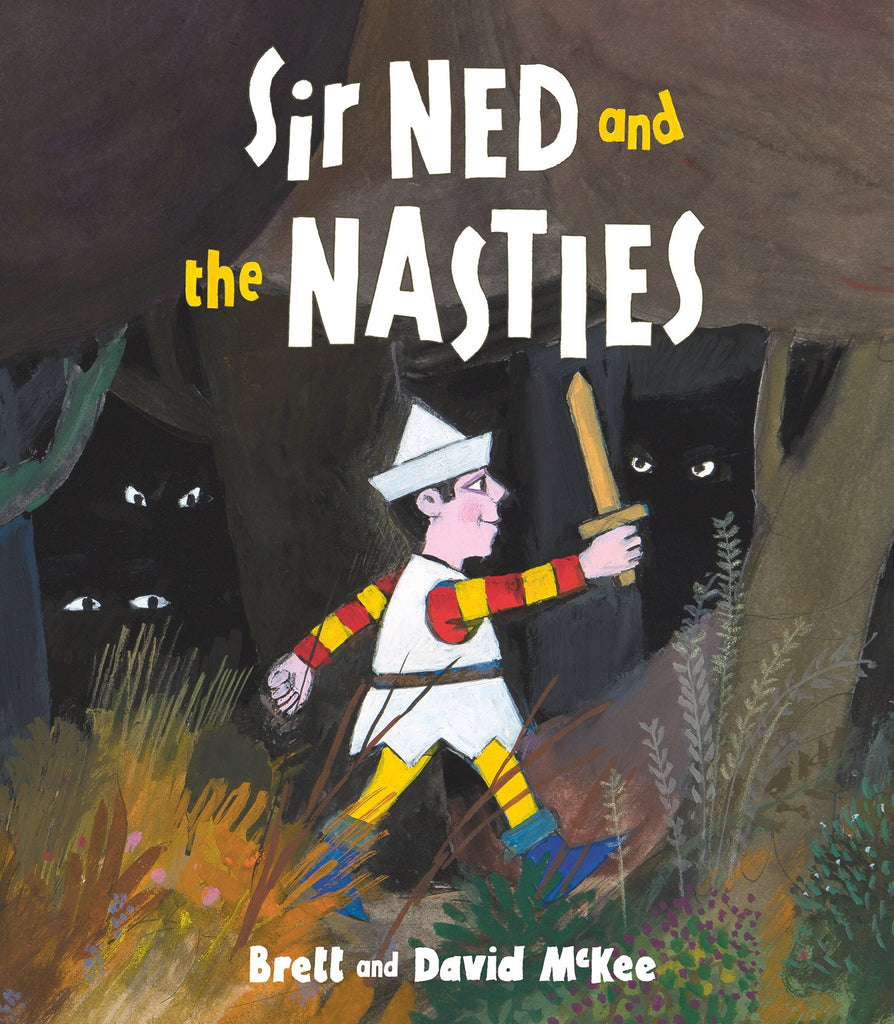Sir Ned and the Nasties by Brett and David McKee - Children's Book