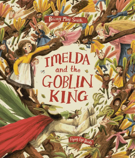 Imelda And The Goblin King by Briony May Smith