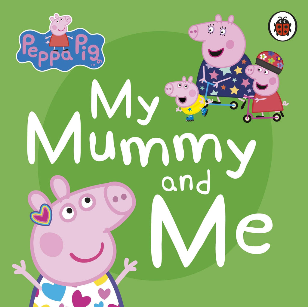 Peppa: My Mummy & Me