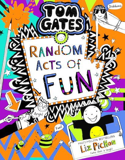 Tom Gates #19: Random Acts of Fun by Liz Pichon