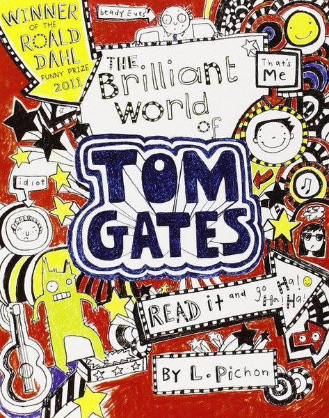 The Brilliant World of Tom Gates by L. Pichon