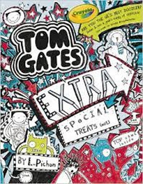 Tom Gates Extra Special Treats (not) by L. Pichon