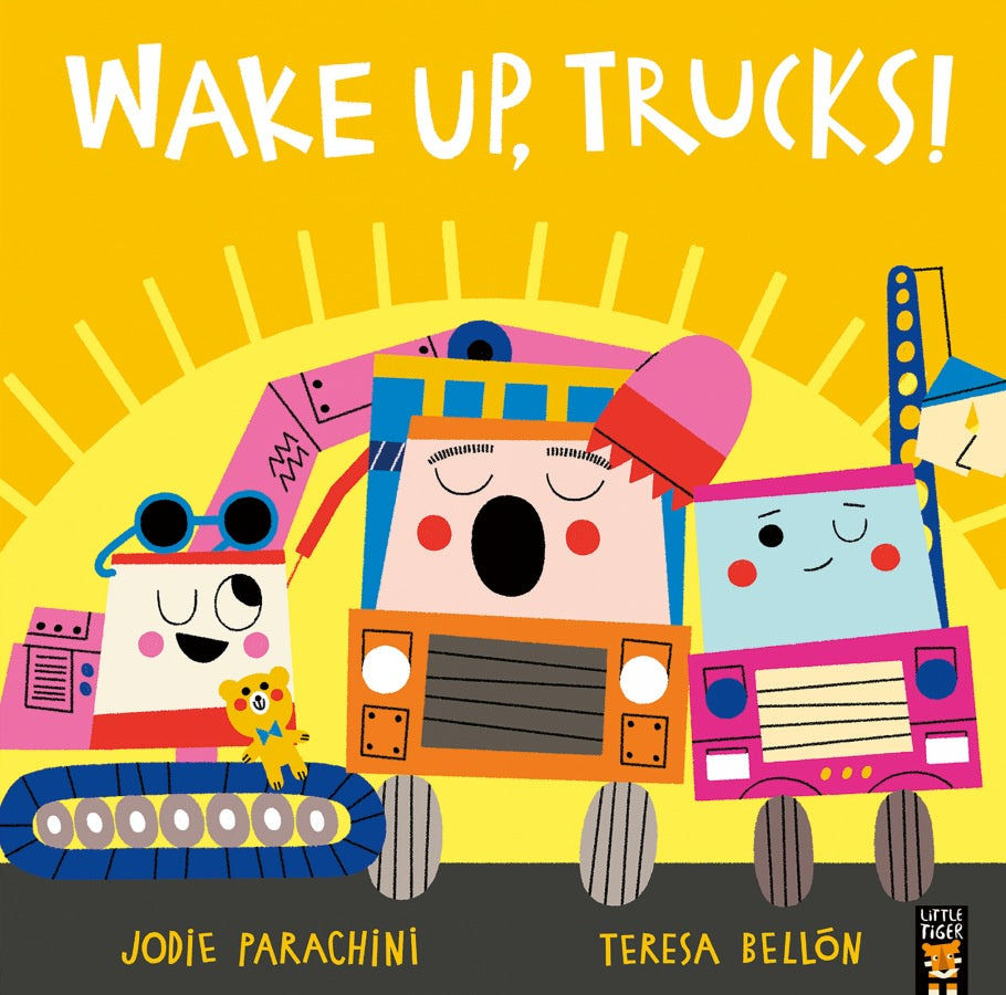 WAKE UP, TRUCKS! By Jodie Parachini